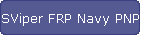 SViper FRP Navy PNP